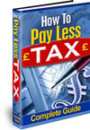 The Complete Guide To How To Pay Less Tax